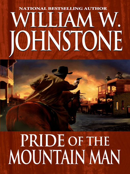 Title details for Pride of the Mountain Man by William W. Johnstone - Available